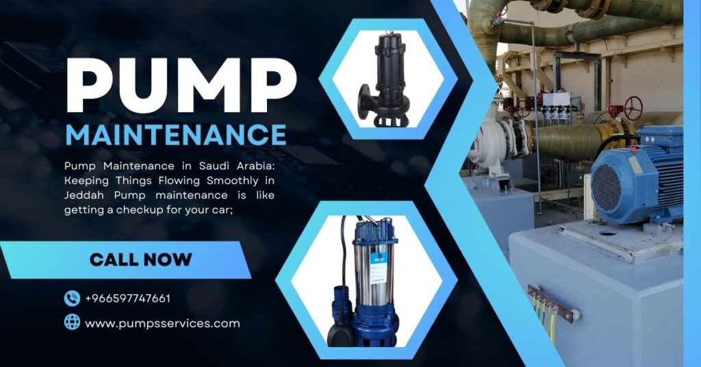 Pump Maintenance in Saudi Arabia